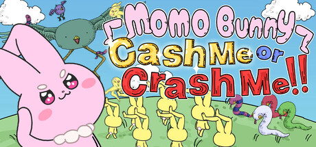 MOMO Bunny: Cash Me or Crash Me!! Steam header image