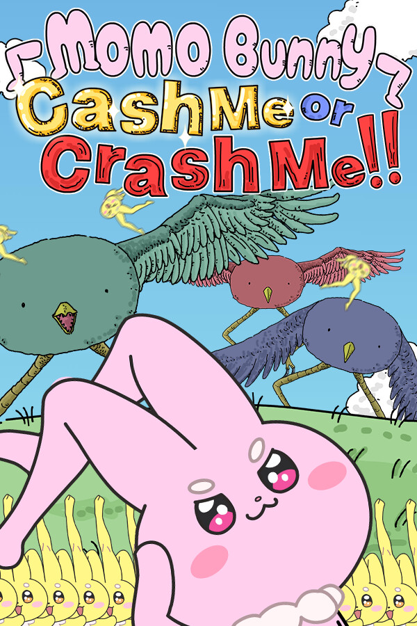 MOMO Bunny: Cash Me or Crash Me!!