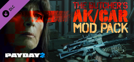 PAYDAY 2: The Butcher's AK/CAR Mod Pack on Steam
