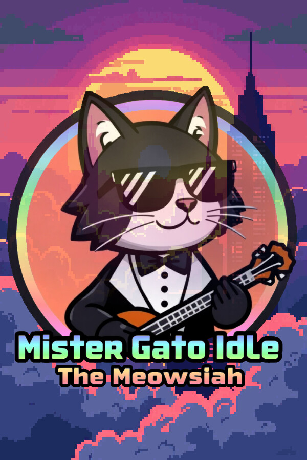 Mister Gato Idle - The Meowsiah