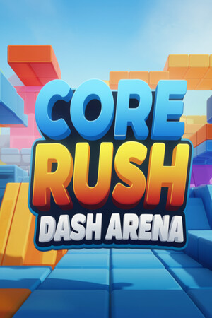 Core Rush ! Dash Arena cover art
