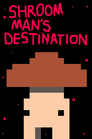 Shroom man's destination cover art