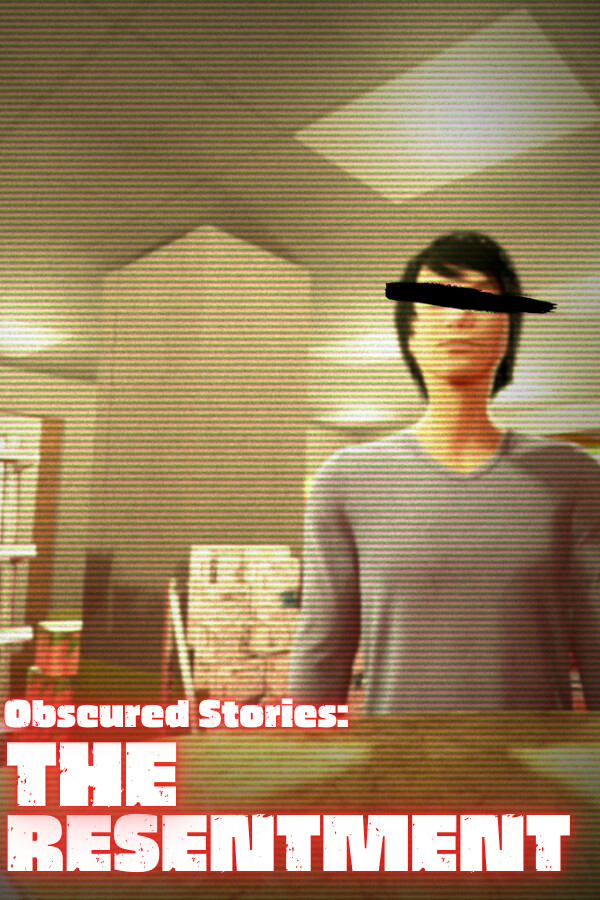 Obscured Stories: The Resentment