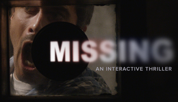 MISSING: An Interactive Thriller - Episode One