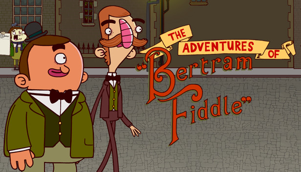 Adventures of Bertram Fiddle: Episode 1: A Dreadly Business