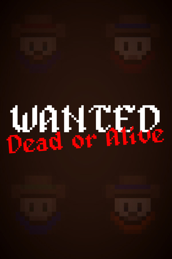 Wanted: Dead Or Alive