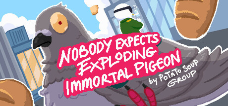 Nobody Expects Exploding Immortal Pigeon header image
