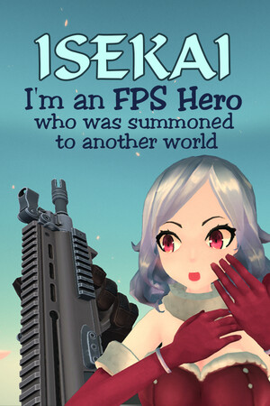 Isekai: I'm an FPS Hero who was summoned to another world cover art