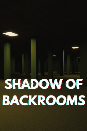Shadow of Backrooms cover art