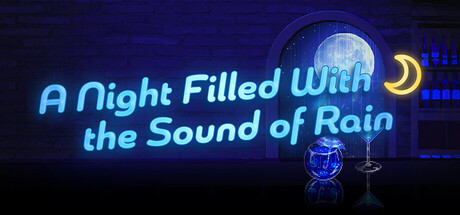 A Night Filled With the Sound of Rain/雨夜迷醉时～A night filled with the sound of rain～