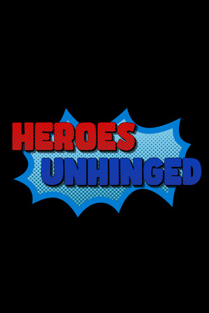 Heroes Unhinged cover art