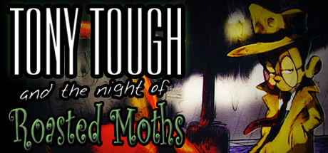 Tony Tough and the Night of Roasted Moths header
