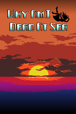 Why Am I Dead At Sea cover