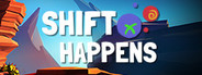 Shift Happens