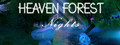 Heaven Forest NIGHTS