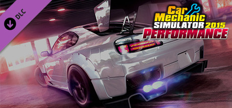 Car Mechanic Simulator 2015 - Performance DLC