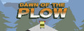 Dawn of the Plow