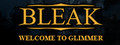 BLEAK: Welcome to Glimmer