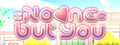 No One But You