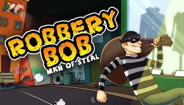 Robbery Bob: Man of Steal on Steam