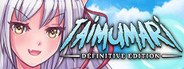 Taimumari: Definitive Edition