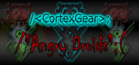CortexGear: AngryDroids Cover Image