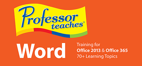 Professor Teaches® Word 2013 & 365