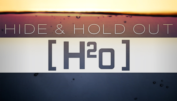 Hide & Hold Out - H2o