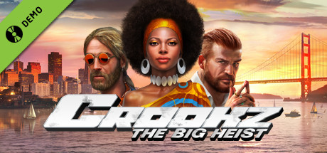 Crookz - The Big Heist Demo