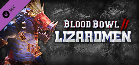 Blood Bowl 2 - Lizardmen header image