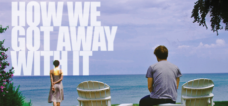 How We Got Away With It header image