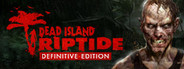 Dead Island Riptide Definitive Edition