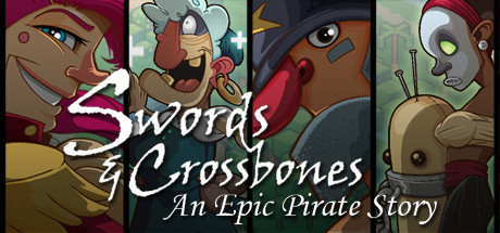 Swords & Crossbones: An Epic Pirate Story Cover Image