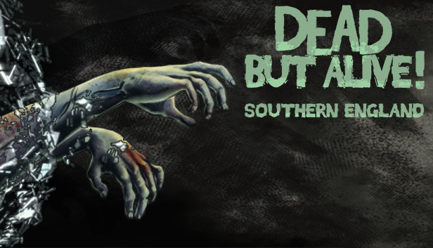 Dead But Alive! Southern England