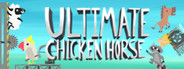 Ultimate Chicken Horse