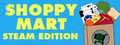 Shoppy Mart: Steam Edition