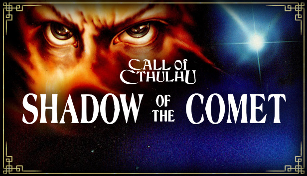 Call of Cthulhu: Shadow of the Comet ve službě Steam