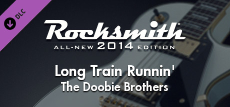 Rocksmith 2014 - The Doobie Brothers - Long Train Runnin'