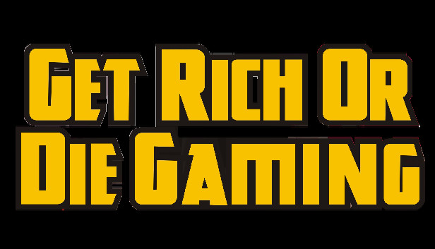 Get Rich or Die Gaming Steam capsule image