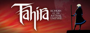 Tahira: Echoes of the Astral Empire