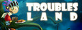 Troubles Land