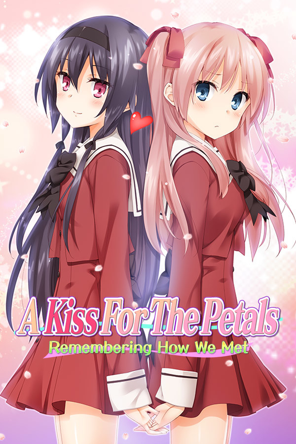 A Kiss For The Petals - Remembering How We Met
