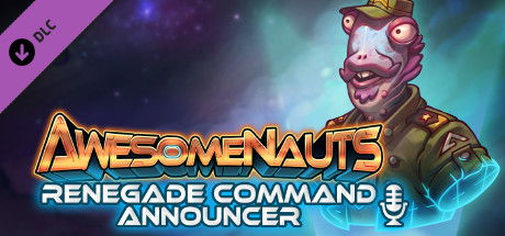 Awesomenauts - Renegade Command Announcer header image