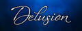 Delusion