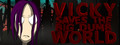 Vicky Saves the Big Dumb World
