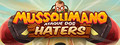 Mussoumano: Ataque dos Haters