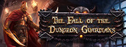 The Fall of the Dungeon Guardians