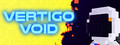 Vertigo Void