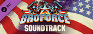Broforce: The Soundtrack