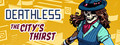 Deathless: The City's Thirst